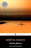 The River Between (Penguin African Writers Series) by 