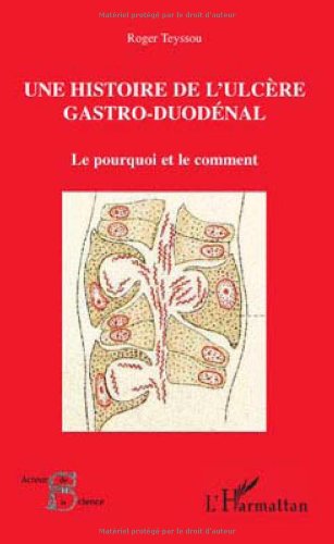 Une  histoire de l'ulcère gastro-duodénal