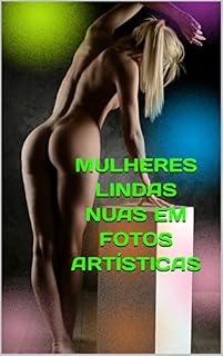 Livro MULHERES LINDAS NUAS EM FOTOS ARTÍSTICAS