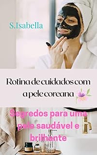 Livro Rotina de cuidados com a pele coreana Segredos para uma pele saudável e brilhante
