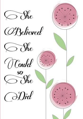 She Believed She Could So She Did: Password Journal and Logbook (Password Diaries, Internet Address She Believed She Could So She Did: Password Journal and Logbook (Password Diaries, Internet Address