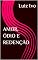 Livro AMOR, ÓDIO E REDENÇÃO