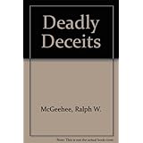 Deadly Deceits: My Twenty Five Years in the CIA
