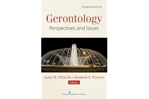 Gerontology: Perspectives and Issues, Fourth Edition