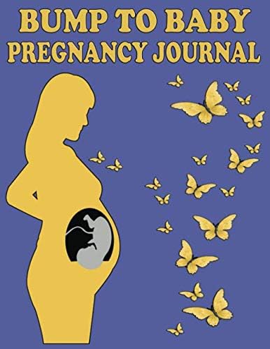 BUMP TO BABY pregnancy journal: 41 Week Pregnancy Journal, Log Book, Planner and Checklists for Expecting Mothers. Paperback – January 1, 2020
