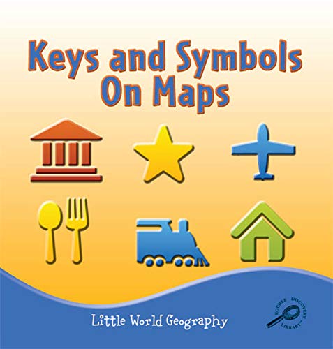Symbols And Keys On Maps Keys And Symbols On Maps (Little World Geography): Greve, Meg:  9781606945353: Books