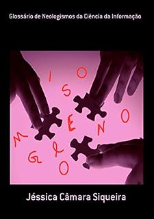 Livro Glossário De Neologismos Da Ciência Da Informação