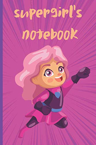 notebook:journel:supergirl's notebook: supergirl's notebook for evry days. 6-9 inch (120 pages)
