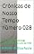 Livro Crônicas de Nosso Tempo número 028: Esta é uma série de blogs publicados desde o ano de 1995