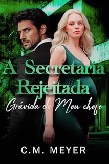 Livro A Secretária Rejeitada: Grávida do Meu Chefe
