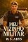 Livro MEU VIZINHO MILITAR