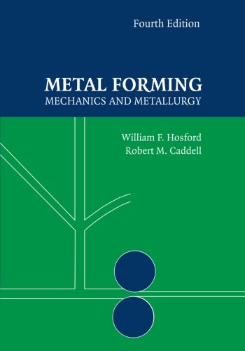 Metal Forming: Mechanics and Metallurgy