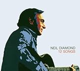 Neil Diamond Album: «12 SONGS CD EUROPEAN AMERICAN 2005» (Front side) Neil Diamond Album: «12 SONGS CD EUROPEAN AMERICAN 2005» (Front side)