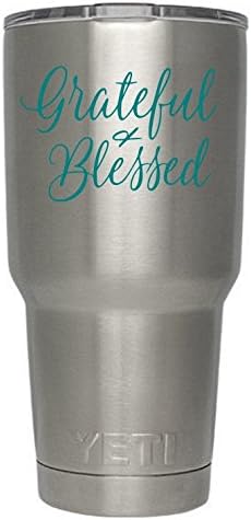 Grateful and Blessed (teal) Decals for Yeti Cups (we don't sell tumblers) Christian Scripture quotes vinyl Decal Quote for all brands of Tumblers, mugs cups Decals 3.75" H X 4" W (Teal)