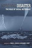 Surviving Disaster : The Role of Social Networks, , 1933478519