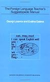 Foreign Language Teacher's Suggestopedic Manual, Lozanov, G. and Gateva, E., 0677216602