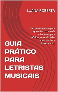 Livro GUIA PRÁTICO PARA LETRISTAS MUSICAIS