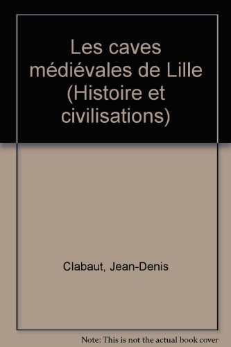 Les  caves médiévales de Lille