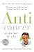 Anticancer: A New Way Of Life by 