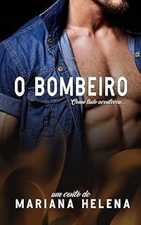 Livro O Bombeiro: Como tudo aconteceu