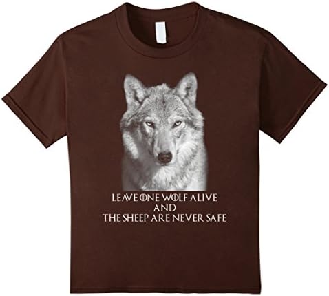 unisex-child LEAVE ONE WOLF ALIVE AND THE SHEEP ARE NEVER SAFE SHIRT 10 Brown
