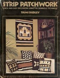 Strip patchwork: Quick and easy patchwork using the Seminole technique by Taimi Dudley (Hardcover)