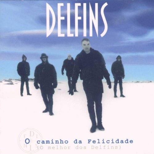 Delfins - O Caminho Da Felicidade By Delfins - Zortam Music
