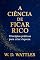 Livro A Ciência de Ficar Rico: Princípios práticos para criar riqueza (As Leis do Sucesso)