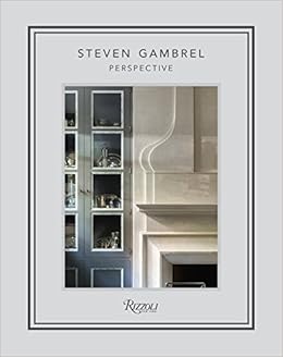 Steven Gambrel: Perspective Steven Gambrel: Perspective