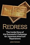 Redress: The Inside Story of the Successful Campaign for Japanese American Reparations by 