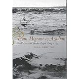 From Migrant to Acadian: A North American Border People, 1604-1755