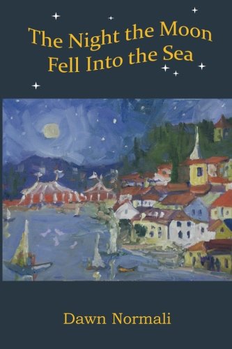The Night The Moon Fell Into The Sea
