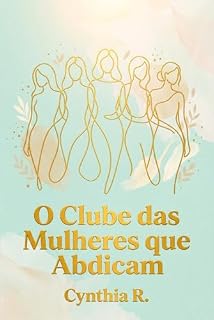 Livro O Clube das Mulheres que Abdicam