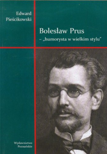 Boleslaw Prus Humorysta w wielkim stylu