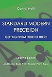 Standard Modern Precision: Getting from here to there by