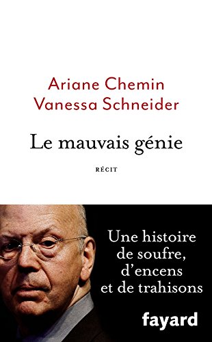 Le mauvais genie (French Edition) by Ariane Chemin, Vanessa Schneider