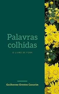 Livro Palavras colhidas: o livro de fora