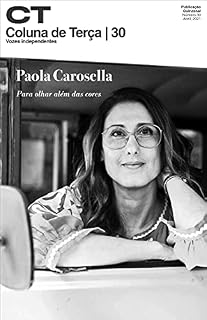 Livro Paola Carosella: Para olhar além das cores (Coluna de Terça Livro 7)
