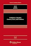 Federal Courts: Context, Cases, and Problems (Aspen Casebook)