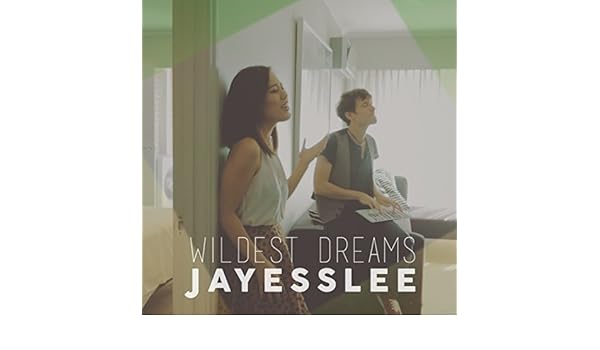 jayesslee wildest dreams mp3 jayesslee wildest dreams mp3