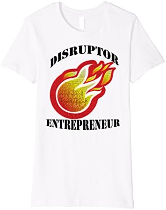 Womens Disruptor- Hustler Entrepreneur Business T Shirt Medium White