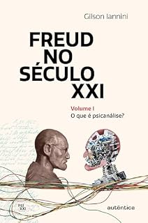 Livro Freud no século XXI: Volume 1: O que é psicanálise?