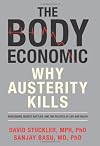 The Body Economic: Why Austerity Kills by Stuckler, David, Basu, Sanjay (May 21, 2013) Hardcover