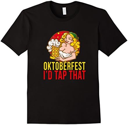 Mens I'd tap that funny Oktober Fest T-Shirt 2XL Black