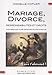 Mariage, divorce, responsabilités et droits by 
