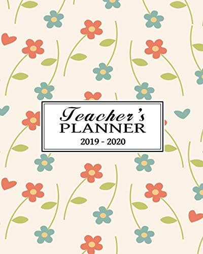 Teacher's Planner 2019 - 2020: Organizing Made Easy + Lesson Planning and Record-Keeping | Track All Class Details With This Practical Record Book For ... Per Week Scheduler - Floral - Matte Finish Paperback – March 7, 2019