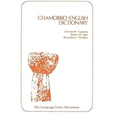 Chamorro-English Dictionary (PALI Language Texts―Micronesia)