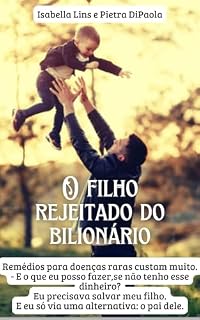 Livro CONTO: O filho rejeitado do bilionário: Mocinha virgem rejeitada (Rendidos Livro 1)