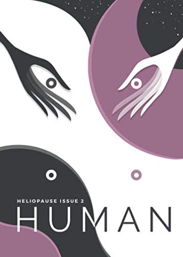 Heliopause Issue 2: HUMANS by Elizabeth Conard