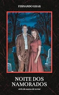 Livro Noite dos Namorados (Arquivos da Meia Noite - Contos de Terror)